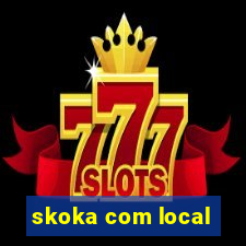 skoka com local